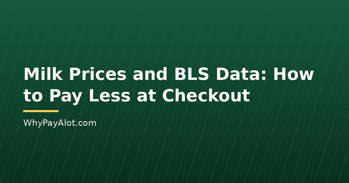 Milk Prices and BLS Data: How to Pay Less at Checkout